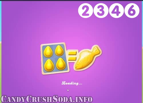 Candy Crush Soda Saga : Level 2346 – Videos, Cheats, Tips and Tricks
