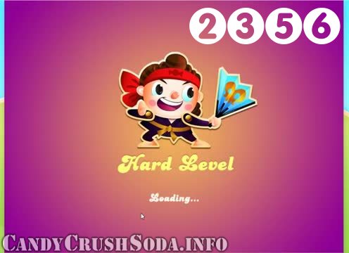 Candy Crush Soda Saga : Level 2356 – Videos, Cheats, Tips and Tricks