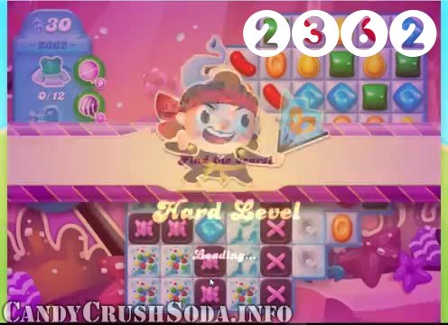 Candy Crush Soda Saga : Level 2362 – Videos, Cheats, Tips and Tricks