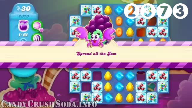 Candy Crush Soda Saga : Level 2373 – Videos, Cheats, Tips and Tricks