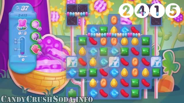 Candy Crush Soda Saga : Level 2415 – Videos, Cheats, Tips and Tricks