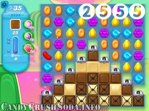 Candy Crush Soda Saga : Level 2555 – Videos, Cheats, Tips and Tricks