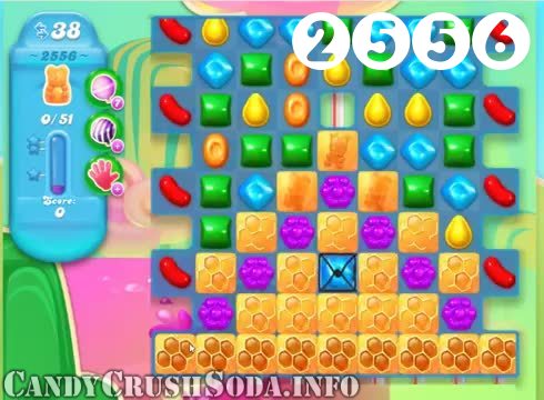 Candy Crush Soda Saga : Level 2556 – Videos, Cheats, Tips and Tricks