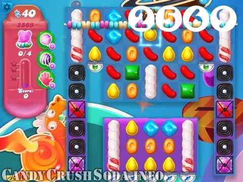 Candy Crush Soda Saga : Level 2569 – Videos, Cheats, Tips and Tricks