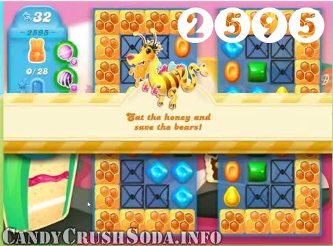 Candy Crush Soda Saga : Level 2595 – Videos, Cheats, Tips and Tricks