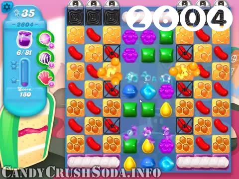 Candy Crush Soda Saga : Level 2604 – Videos, Cheats, Tips and Tricks