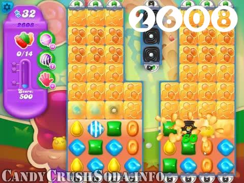 Candy Crush Soda Saga : Level 2608 – Videos, Cheats, Tips and Tricks