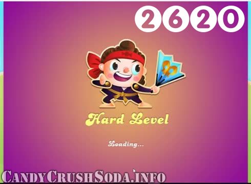 Candy Crush Soda Saga : Level 2620 – Videos, Cheats, Tips and Tricks
