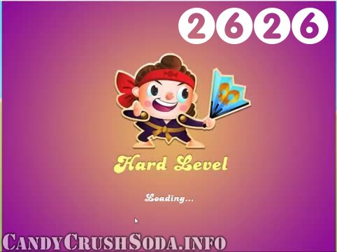 Candy Crush Soda Saga : Level 2626 – Videos, Cheats, Tips and Tricks