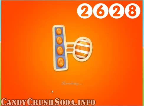 Candy Crush Soda Saga : Level 2628 – Videos, Cheats, Tips and Tricks