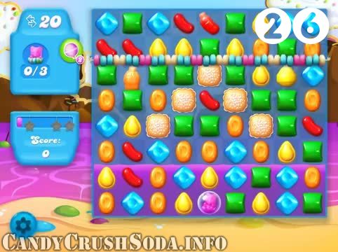 Candy Crush Soda Saga : Level 26 – Videos, Cheats, Tips and Tricks