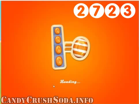 Candy Crush Soda Saga : Level 2723 – Videos, Cheats, Tips and Tricks