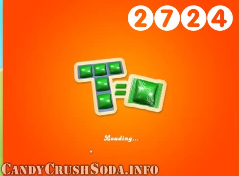 Candy Crush Soda Saga : Level 2724 – Videos, Cheats, Tips and Tricks