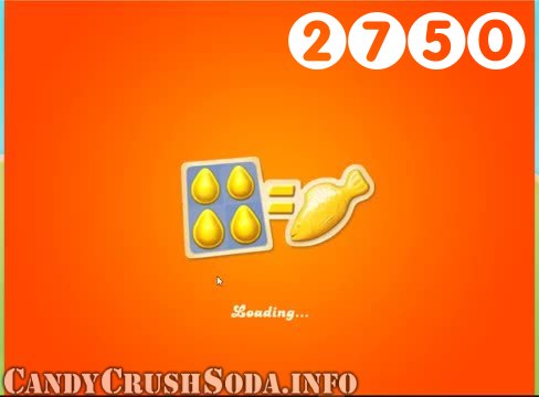 Candy Crush Soda Saga : Level 2750 – Videos, Cheats, Tips and Tricks