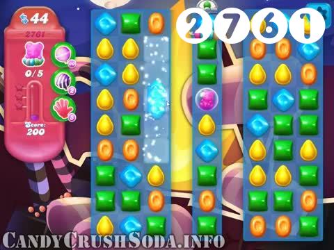 Candy Crush Soda Saga : Level 2761 – Videos, Cheats, Tips and Tricks