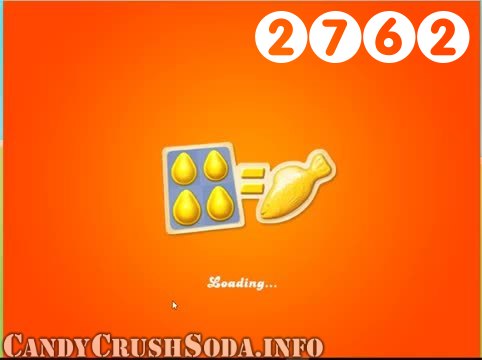 Candy Crush Soda Saga : Level 2762 – Videos, Cheats, Tips and Tricks