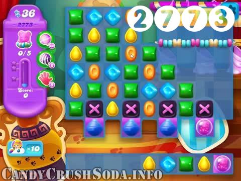 Candy Crush Soda Saga : Level 2773 – Videos, Cheats, Tips and Tricks