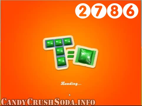 Candy Crush Soda Saga : Level 2786 – Videos, Cheats, Tips and Tricks