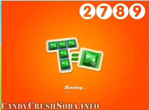 Candy Crush Soda Saga : Level 2789 – Videos, Cheats, Tips and Tricks
