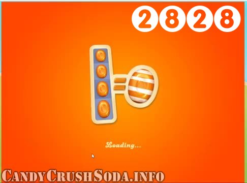 Candy Crush Soda Saga : Level 2828 – Videos, Cheats, Tips and Tricks