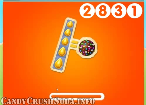 Candy Crush Soda Saga : Level 2831 – Videos, Cheats, Tips and Tricks
