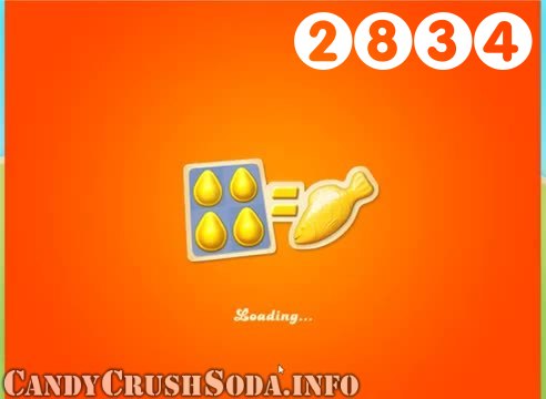 Candy Crush Soda Saga : Level 2834 – Videos, Cheats, Tips and Tricks