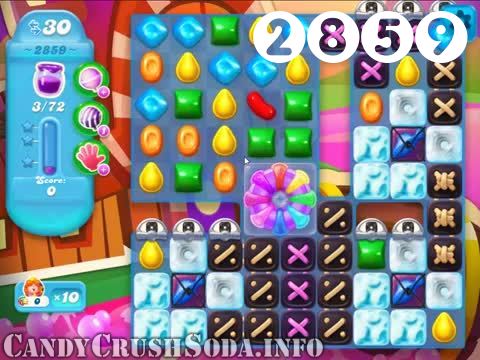 Candy Crush Soda Saga : Level 2859 – Videos, Cheats, Tips and Tricks