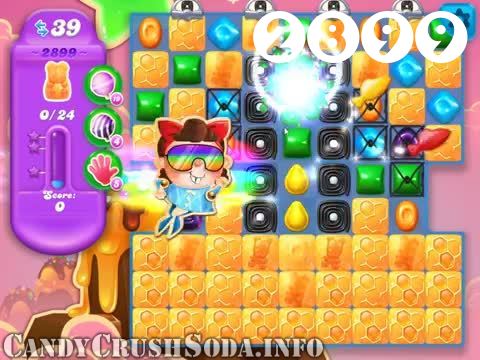 Candy Crush Soda Saga : Level 2899 – Videos, Cheats, Tips and Tricks