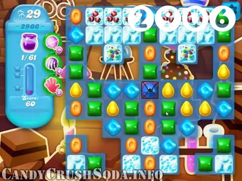 Candy Crush Soda Saga : Level 2906 – Videos, Cheats, Tips and Tricks