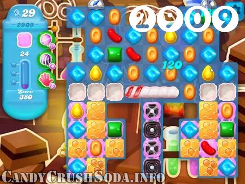 Candy Crush Soda Saga : Level 2909 – Videos, Cheats, Tips and Tricks