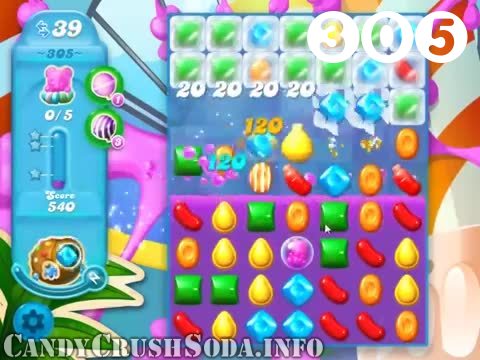 Candy Crush Soda Saga : Level 305 – Videos, Cheats, Tips and Tricks
