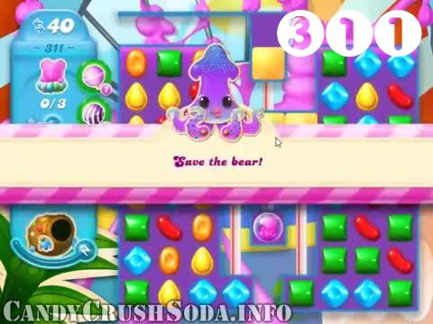 Candy Crush Soda Saga : Level 311 – Videos, Cheats, Tips and Tricks