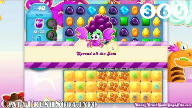 Candy Crush Soda Saga : Level 365 – Videos, Cheats, Tips and Tricks