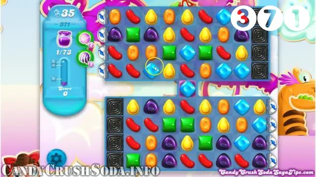 Candy Crush Soda Saga : Level 371 – Videos, Cheats, Tips and Tricks