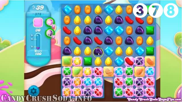 Candy Crush Soda Saga : Level 378 – Videos, Cheats, Tips and Tricks