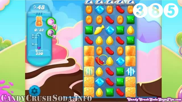 Candy Crush Soda Saga : Level 385 – Videos, Cheats, Tips and Tricks