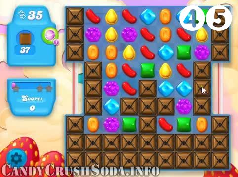 Candy Crush Soda Saga : Level 45 – Videos, Cheats, Tips and Tricks