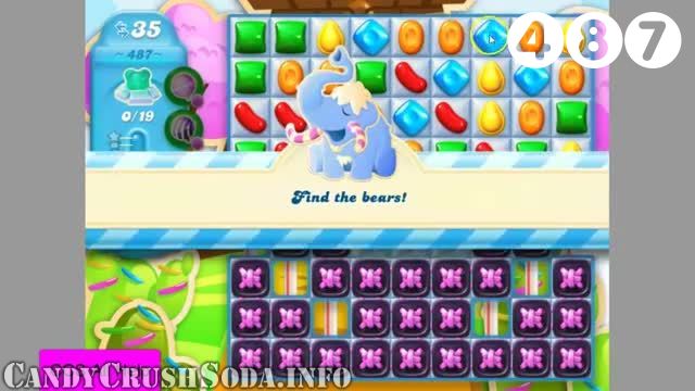 Candy Crush Soda Saga : Level 487 – Videos, Cheats, Tips and Tricks
