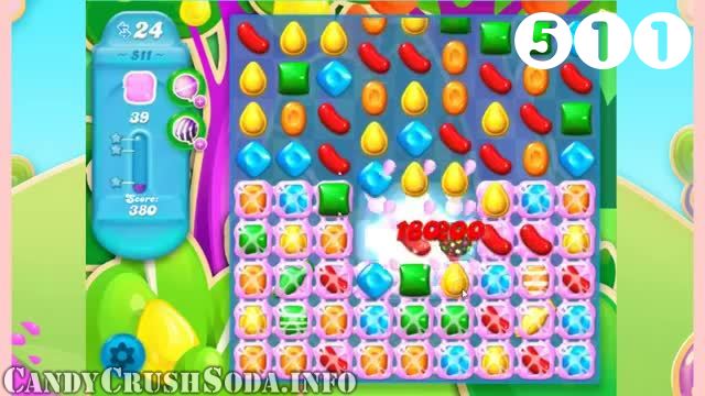 Candy Crush Soda Saga : Level 511 – Videos, Cheats, Tips and Tricks