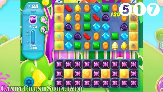 Candy Crush Soda Saga : Level 517 – Videos, Cheats, Tips and Tricks
