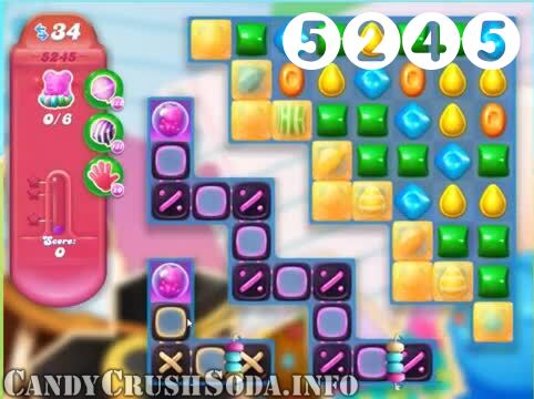 Candy Crush Soda Saga : Level 5245 – Videos, Cheats, Tips and Tricks