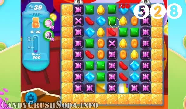 Candy Crush Soda Saga : Level 528 – Videos, Cheats, Tips and Tricks