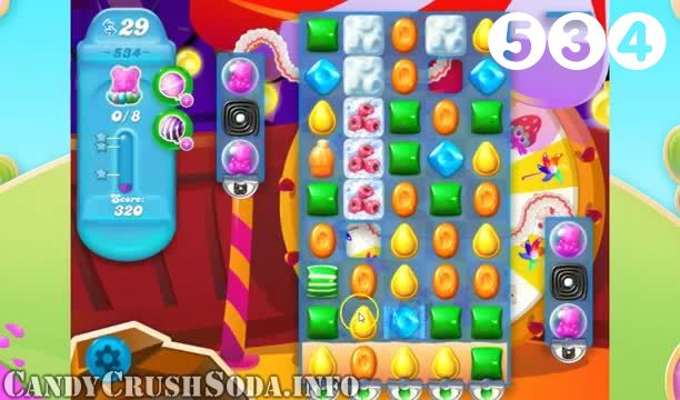 Candy Crush Soda Saga : Level 534 – Videos, Cheats, Tips and Tricks