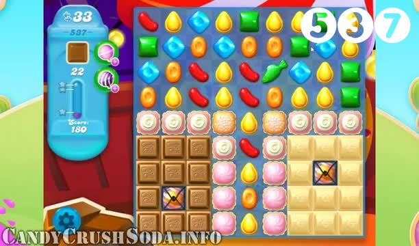 Candy Crush Soda Saga : Level 537 – Videos, Cheats, Tips and Tricks