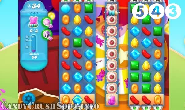 Candy Crush Soda Saga : Level 543 – Videos, Cheats, Tips and Tricks