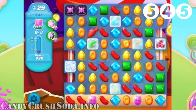 Candy Crush Soda Saga : Level 545 – Videos, Cheats, Tips and Tricks