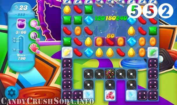 Candy Crush Soda Saga : Level 552 – Videos, Cheats, Tips and Tricks