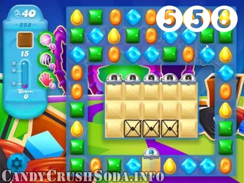 Candy Crush Soda Saga : Level 558 – Videos, Cheats, Tips and Tricks