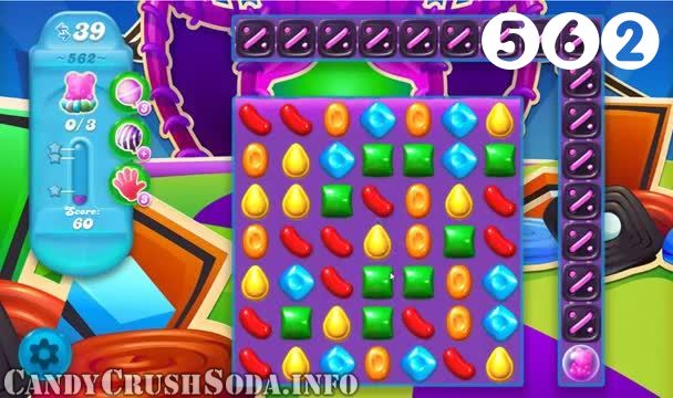 Candy Crush Soda Saga : Level 562 – Videos, Cheats, Tips and Tricks