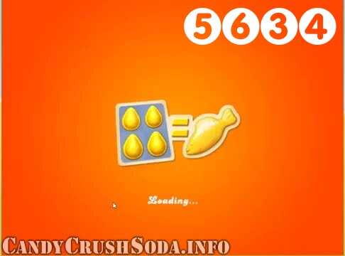Candy Crush Soda Saga : Level 5634 – Videos, Cheats, Tips and Tricks